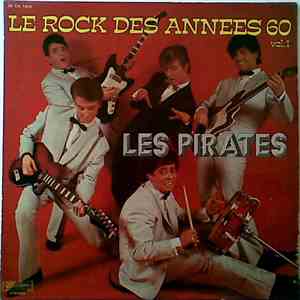 Les Pirates Avec Dany Logan - Le Rock Des Années 60 Vol.1 flac album