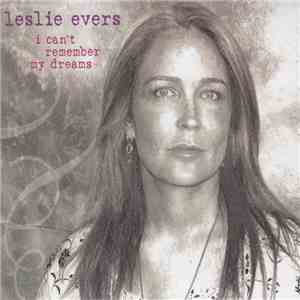 Leslie Evers - I Can't Remember My Dreams flac album