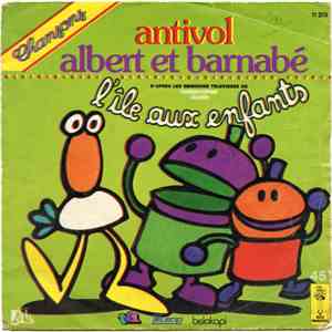 L'Ile Aux Enfants - Chanson D'Antivol / Chanson D'Albert Et Barnabe flac album