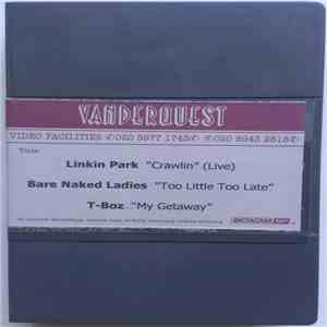 Linkin Park / Bare Naked Ladies / T-Boz - Crawling (Live) / Too Little Too Late / My Getaway flac album