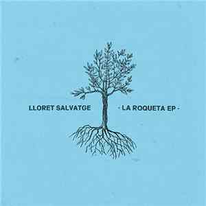 Lloret Salvatge - La Roqueta EP flac album