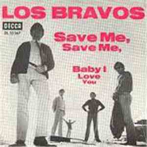 Los Bravos - Save Me, Save Me / Baby I Love You flac album