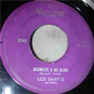 Los Santos  - Asomate A Mi Alma / Cerca Del Mar flac album
