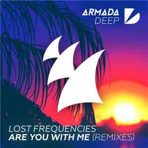 Lost Frequencies - Are You With Me (Remixes) flac album