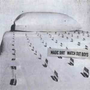 Magic Dirt - Watch Out Boys flac album