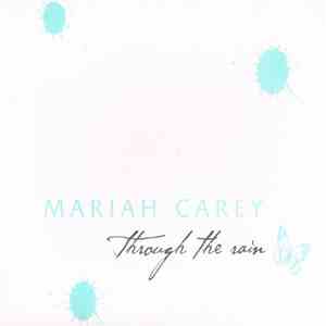 Mariah Carey - Through The Rain flac album