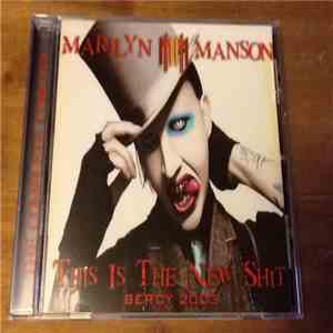 Marilyn Manson - This Is The New Shit Bercy 2003 flac album