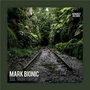 Mark Bionic - Soul Trader / Everyday flac album