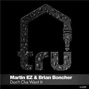Martin EZ & Brian Boncher - Don't Cha Want It flac album