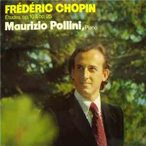 Maurizio Pollini - Frédéric Chopin - Etudes Op. 10 & Op. 25 flac album