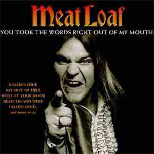 Meat Loaf - You Took The Words Right Out Of My Mouth flac album