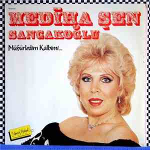 Mediha Şen Sancakoğlu - Mühürledim Kalbimi flac album