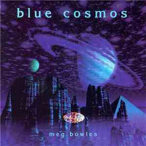 Meg Bowles - Blue Cosmos flac album