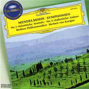 Mendelssohn - Berliner Philharmoniker, Herbert von Karajan - Symphonien No. 3 »Scottische · Scottish« · No. 4 »Italienische · Italian« flac album