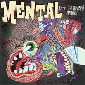Mental  - Get An Oxygen Tank! flac album
