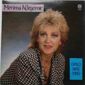 Merima NJegomir - Opilo Nas Vino / Nema Te flac album