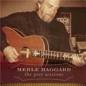 Merle Haggard - The Peer Sessions flac album