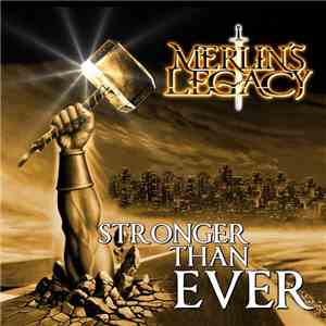 Merlin's Legacy - Stronger Than Ever flac album