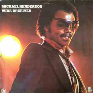 Michael Henderson - Wide Receiver flac album