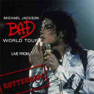 Michael Jackson - 1988: Bad Tour Live In Rotterdam 1988 flac album