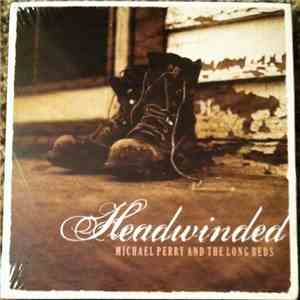 Michael Perry And The Long Beds - Headwinded flac album