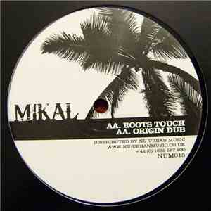 Mikal - Roots Touch / Origin Dub flac album