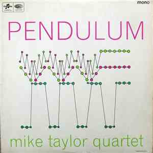 Mike Taylor Quartet - Pendulum flac album