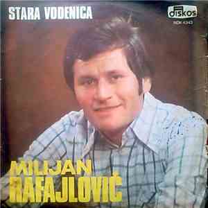 Milijan Rafajlović - Stara Vodenica flac album