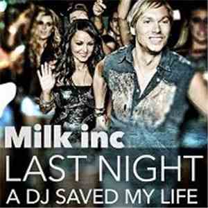 Milk Inc - Last Night A DJ Saved My Life flac album