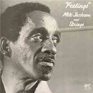 Milt Jackson And Strings - Feelings flac album