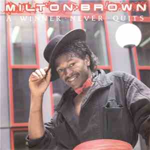 Milton Brown - A Winner Never Quits flac album