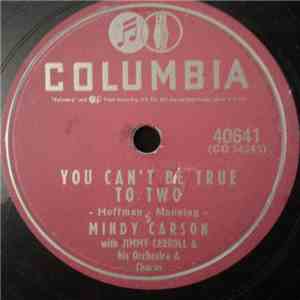 Mindy Carson With Jimmy Carroll And His Orchestra - You Can't Be True To Two / My Sweet Watusi flac album