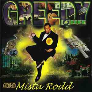 Mista Rodd - Greedy 4 Life flac album