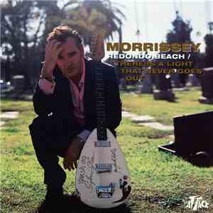 Morrissey - Redondo Beach / There Is A Light That Never Goes Out flac album