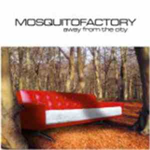 Mosquitofactory - Away From The City flac album