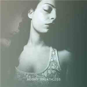 Mushy - Breathless flac album