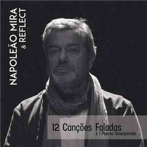 Napoleão Mira, Reflect - 12 Canções Faladas e 1 Poema Desesperado flac album