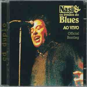 Nasi & Os Irmãos Do Blues - Ao Vivo - Official Bootleg + O Rei DA Cocada Preta flac album