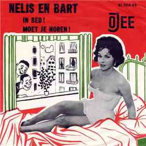 Nelis En Bart - In Bed! / Moet Je Horen! flac album