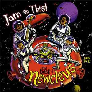 Newcleus - Jam On This! The Best Of Newcleus flac album
