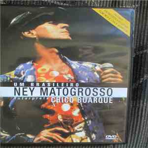 Ney Matogrosso - Um Brasileiro - Interpréta Chico Buarque flac album