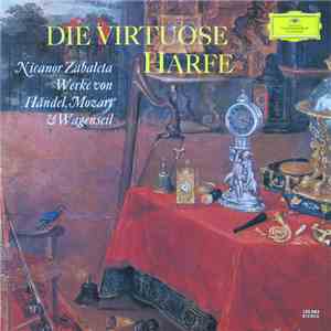 Nicanor Zabaleta · Händel · Wagenseil · Mozart - Die Virtuose Harfe flac album