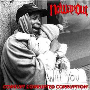 No Way Out  - Corrupt Corrupted Corruption flac album