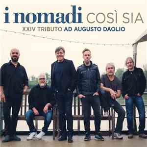 Nomadi - Così Sia - XXIV Tributo Ad Augusto flac album