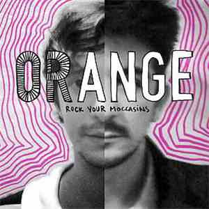 Orange  - Rock Your Moccasins flac album