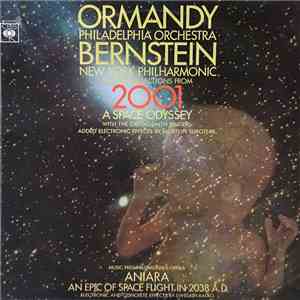 Ormandy, Philadelphia Orchestra - Bernstein, New York Philharmonic — With The Gregg Smith Singers, Morton Subotnik / Blohmdahl — Swedish Radio - Perform Selections From - 2001 - A Space Odyssey / Music From Blomdahl's Opera - Anaria - An Epic Of Space Fli flac album
