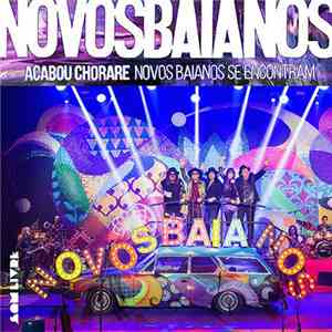 Os Novos Baianos - Acabou Chorare Novos Baianos Se Encontram flac album
