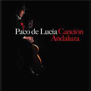 Paco De Lucía - Canción Andaluza flac album
