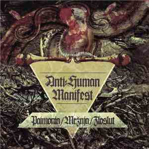Paimonia, Mržnja, Zloslut - Anti-Human Manifest flac album