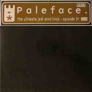 Paleface - The Ultimate Jedi Mind Trick - Episode IV flac album